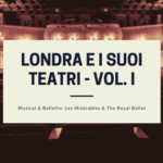 Londra e i suoi Teatri - Volume I